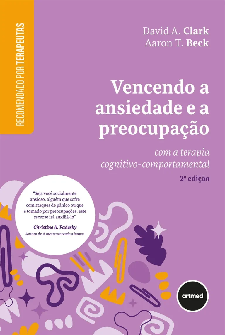 Capa do livro Vencendo a Ansiedade e a Preocupação de Aaron T. Beck e David A. Clark